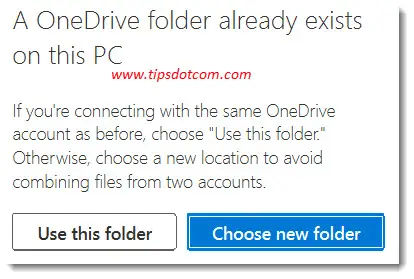 Warning message that a OneDrive folder already exists on this PC Warning message that a OneDrive folder already exists on this PC