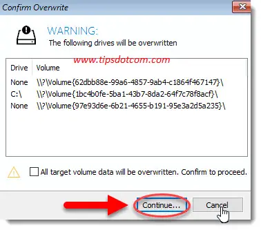 Confirm overwriting the destination drive Confirm overwriting the destination drive