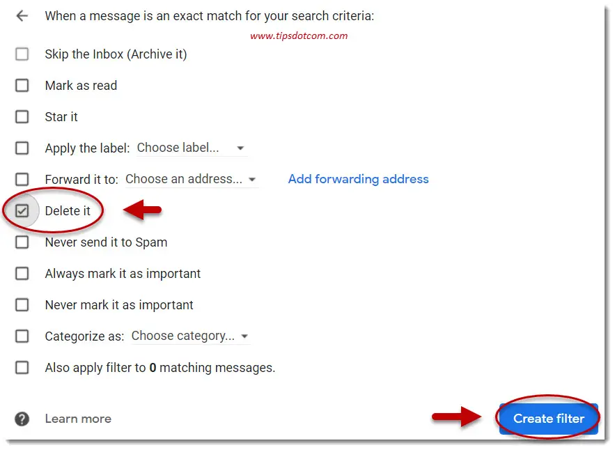 Check "Delete it" and click "Create filter" Check "Delete it" and click "Create filter"