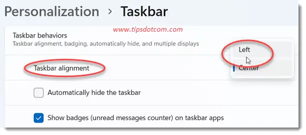 Under “Taskbar behaviors”, click on “Taskbar alignment” Under “Taskbar behaviors”, click on “Taskbar alignment”